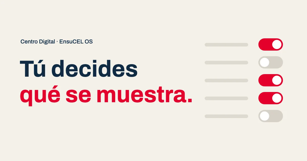 Interruptores que se encienden y se apagan: tú decides qué secciones de tu Centro Digital se muestran y cuáles no